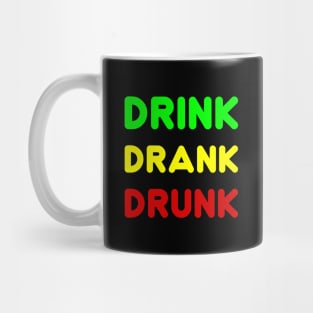 DRINK DRANK DRUNK Mug